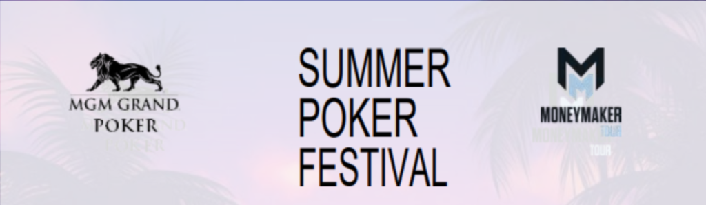 Summer Poker Festival at MGM Grand（5/29〜7/8）