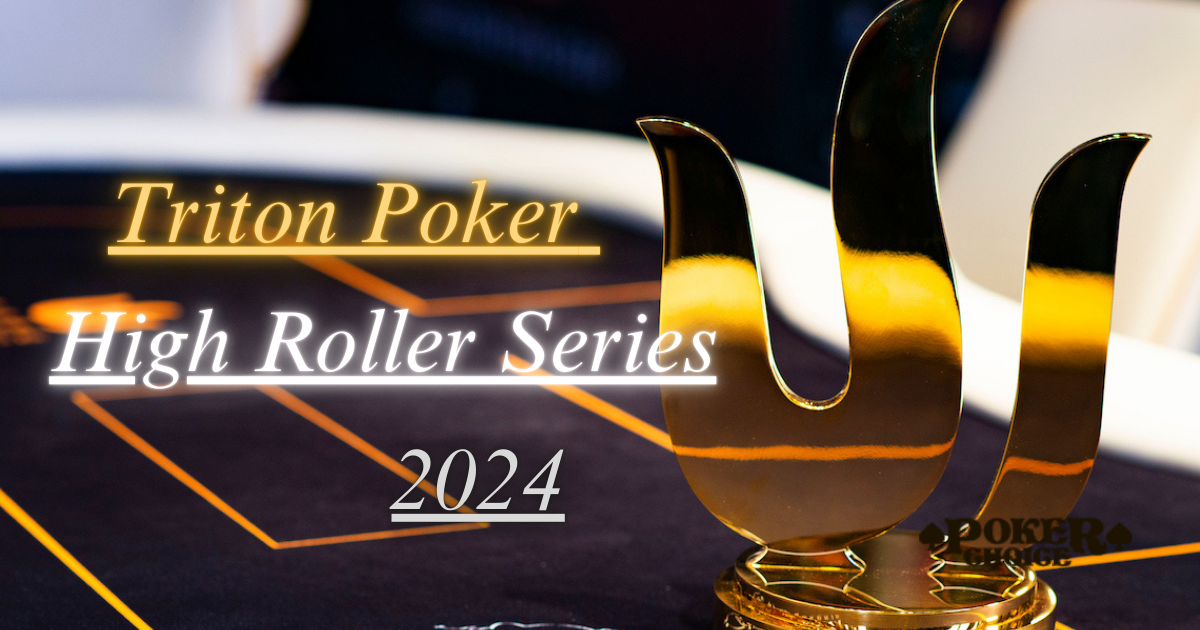 Triton Poker High Roller Series2024の開催日時と場所